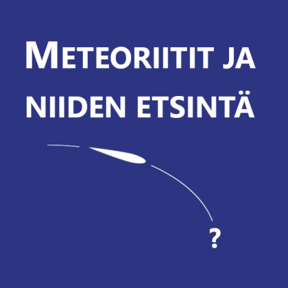 Meteoriitit ja niiden etsintä to 9.4.2026