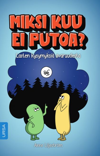 Miksi Kuu ei putoa? - Lasten kysymyksiä avaruudesta